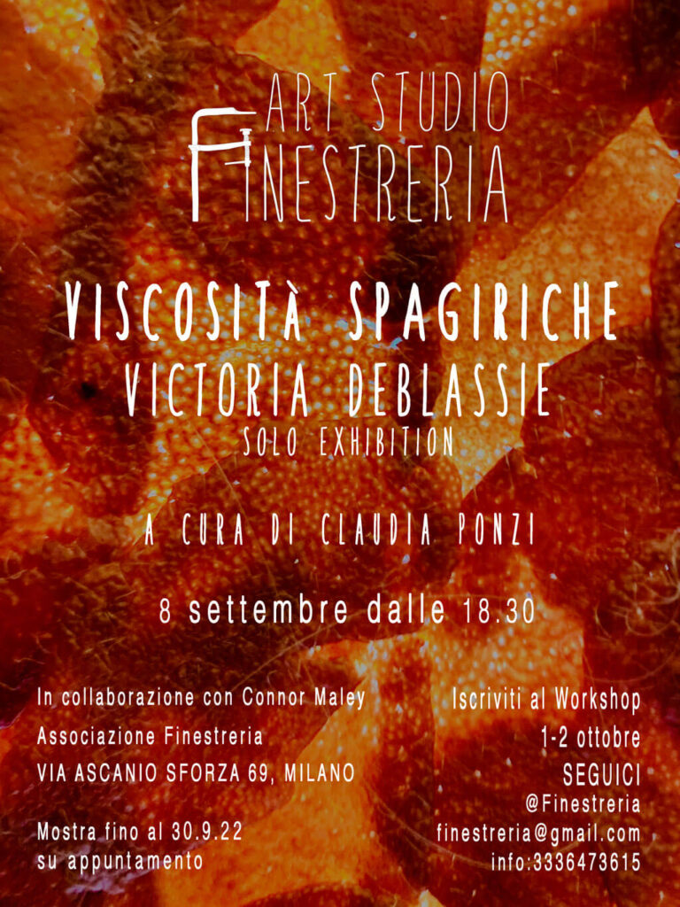 Victoria DeBlassie. Viscosità spagiriche. Esplora la natura permutabile destinata al consumo di massa e che presume abbia una durata laterale. Locandina Art Studio Finestreria gallery. home art studio finestreria gallery: è una galleria d'arte con approccio sperimentale che coinvolge collezionisti di tutto il mondo. art gallery. tutte le solo exhibition e mostre collettive che abbiamo organizzato fino ad oggi con gli artisti selezionati.solo-exhibition-plural-exhibition tutte le mostre che abbiamo organizzato fino ad oggi con gli artisti selezionati. collection pittura fotografia contemporary art