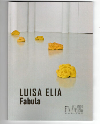 Catalogo numerato con racconto inedito di Luisa Elia